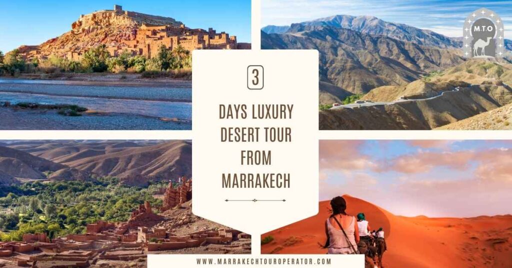 Current image: 3 Days Luxury Desert Tour From Marrakech