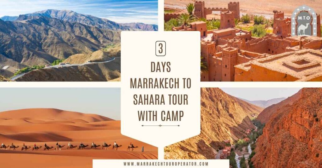 Current image: 3 Days Marrakech To Sahara Tour With Camp